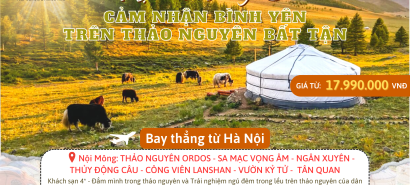 Du lịch NỘI MÔNG CỔ – Bản hùng ca trên thảo nguyên bất tận